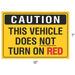 Caution This Vehicle Does Not Turn On Red 10" x 7" Vinyl Sticker Decal - Shopena Supply