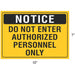 Notice Do Not Enter Authorized Personnel Only 10" x 7" Vinyl Sticker Decal - Shopena Supply