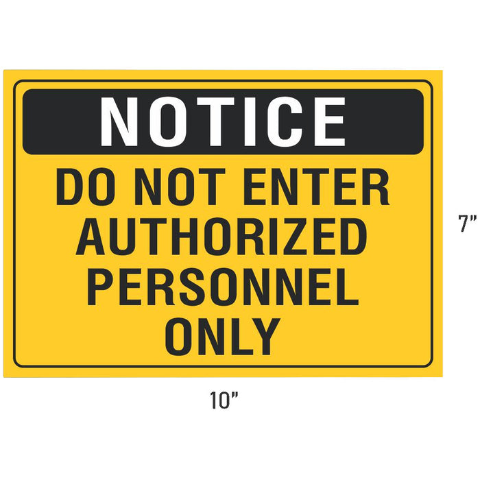 Notice Do Not Enter Authorized Personnel Only 10" x 7" Vinyl Sticker Decal